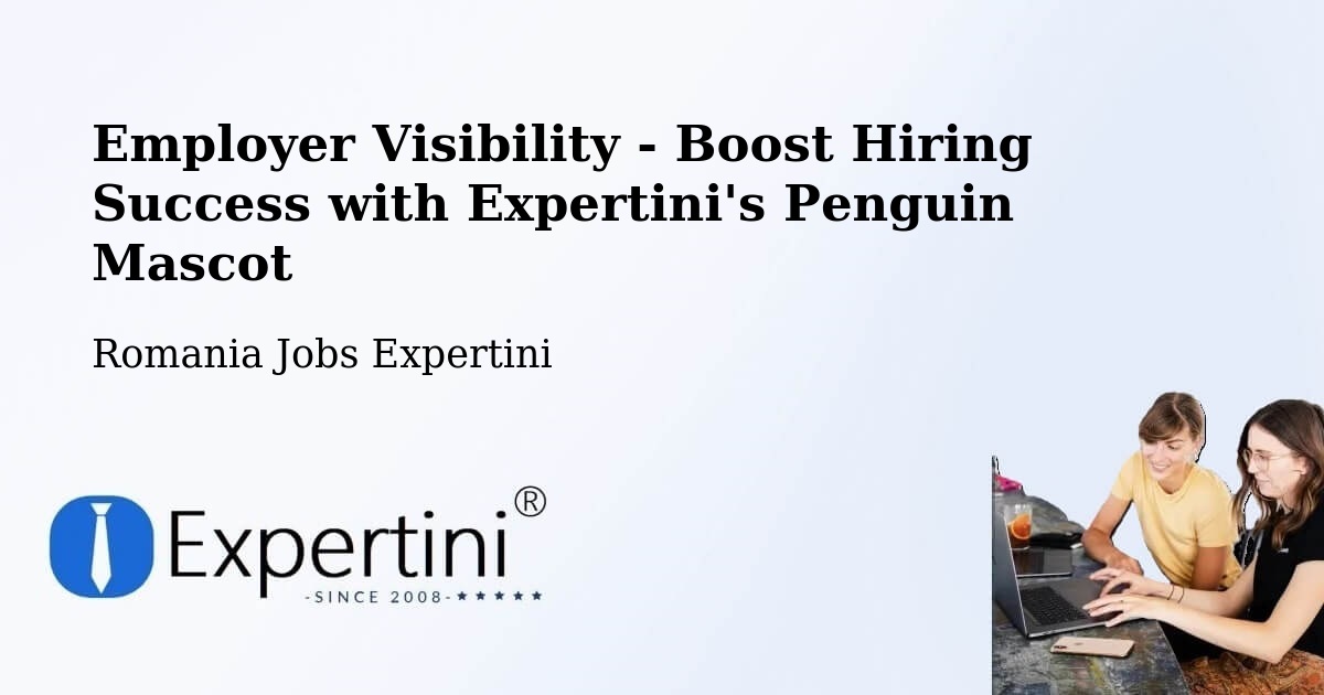 CV and Resume Visibility Optimization – Măgheruș - Romania Jobs Expertini